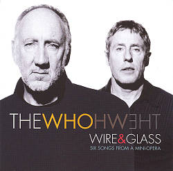 The Who: Wire & Glass - Six Songs from a Mini-Opera